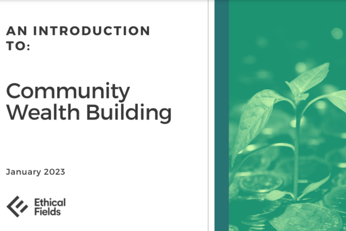 Cover page titled 'An Introduction to Community Wealth Building' by Ethical Fields, January 2023, featuring an image of a green sprout growing among coins.